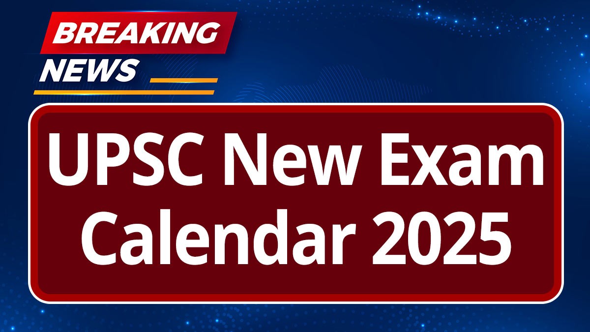 UPSC Exam Calendar: यूपीएससी ने 25 भर्तियों के लिए परीक्षा कैलेंडर जारी किया
