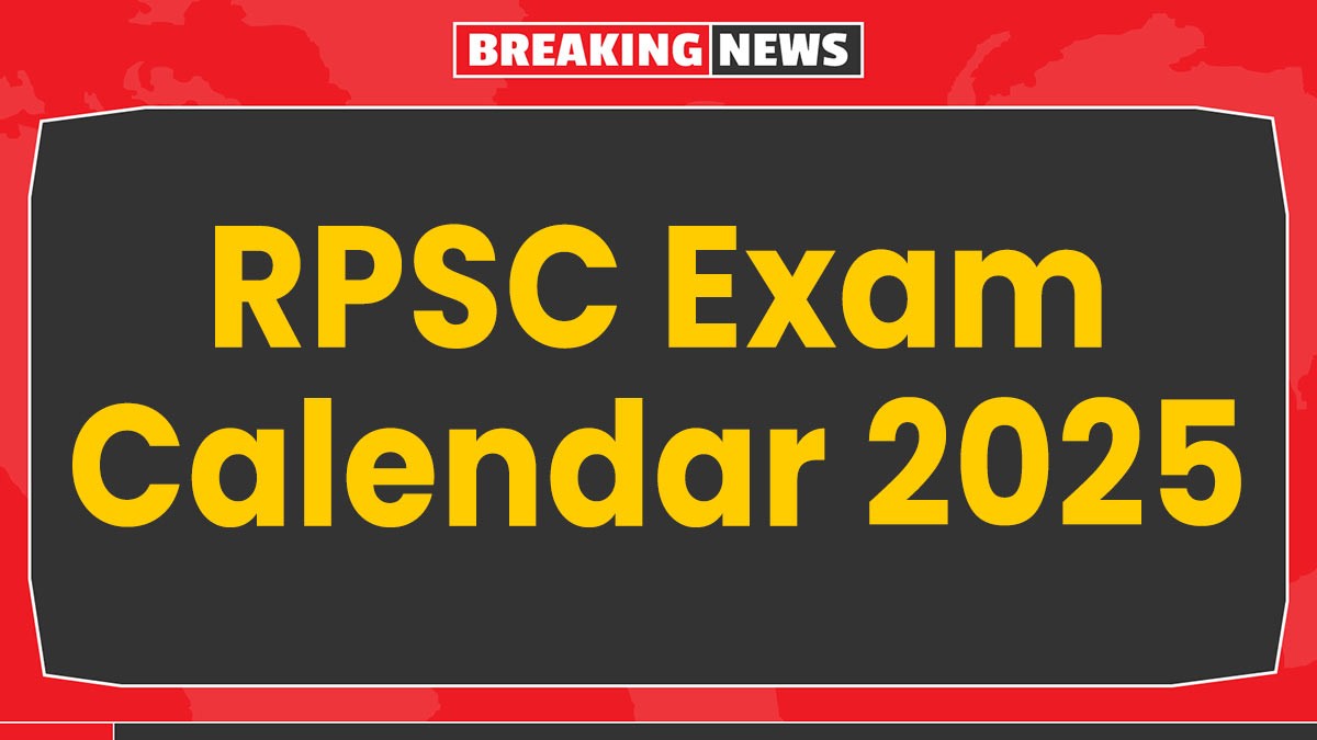 RPSC Exam Calendar 2025: आरपीएससी परीक्षा कैलेंडर 2025 जारी, यहां से देखें