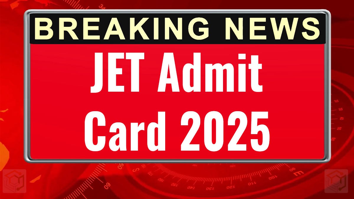JET Admit Card 2025 - यहां से करें राजस्थान जेईटी प्रवेश पत्र डाउनलोड