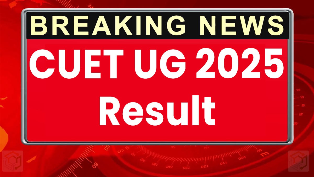 CUET UG 2025 Result 2025: एनटीए ने जारी किया रिजल्ट, यहां देखें सीधा लिंक