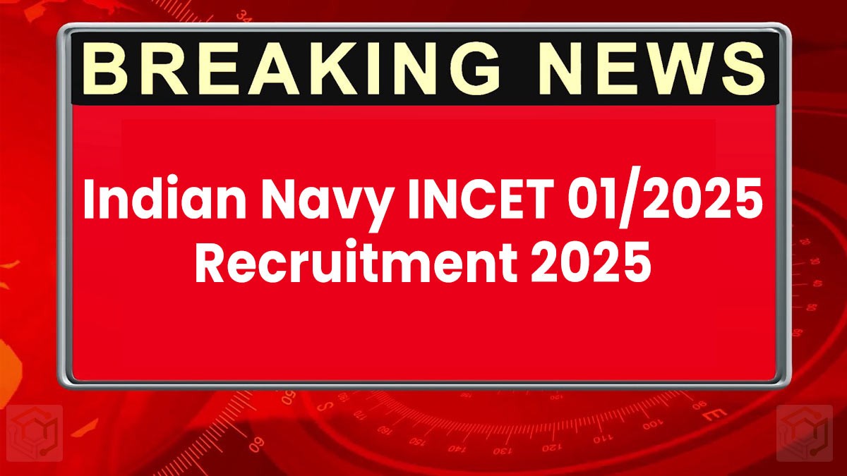 Indian Navy INCET 01/2025 Recruitment 2025: भारतीय नौसेना सिविलियन भर्ती 2025: 1,110 पदों पर आवेदन शुरू
