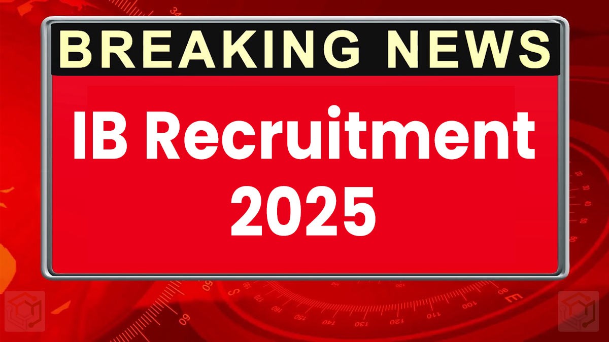 Intelligence Bureau ACIO-II Executive Vacancy 2025: 3717 पदों के लिए आवेदन शुरू