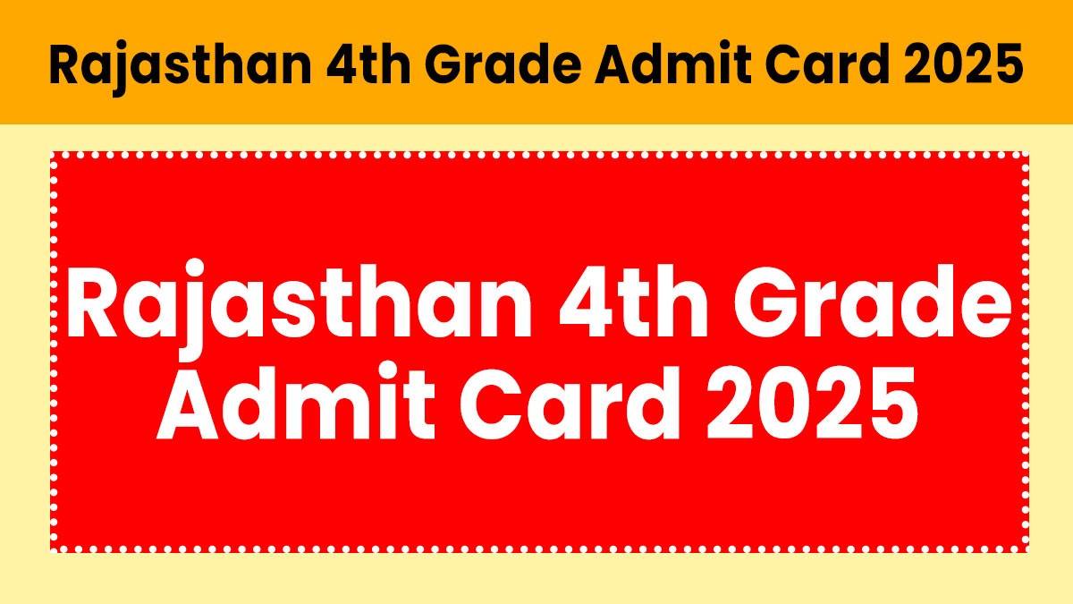 Rajasthan 4th Grade Admit Card 2025 जारी, यहां से डाउनलोड करें