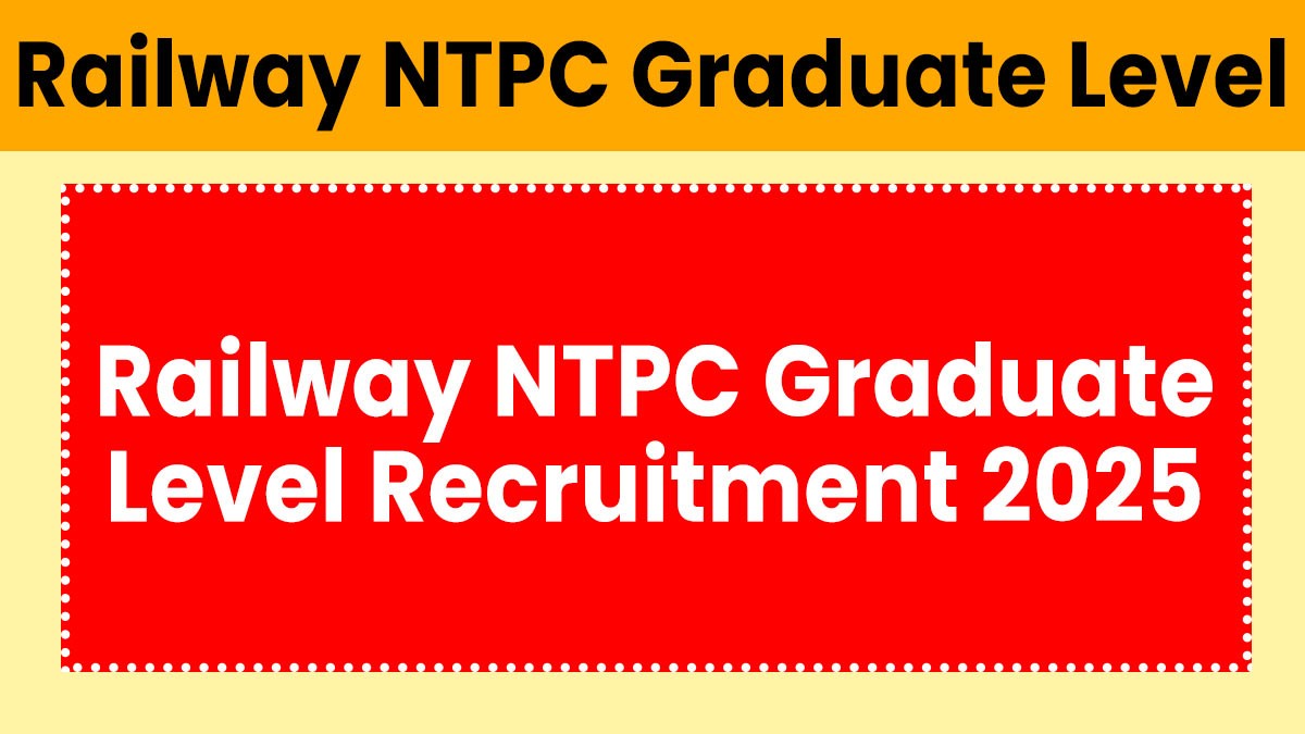 Railway NTPC Graduate Level Recruitment 2025 - शॉर्ट नोटिफिकेशन