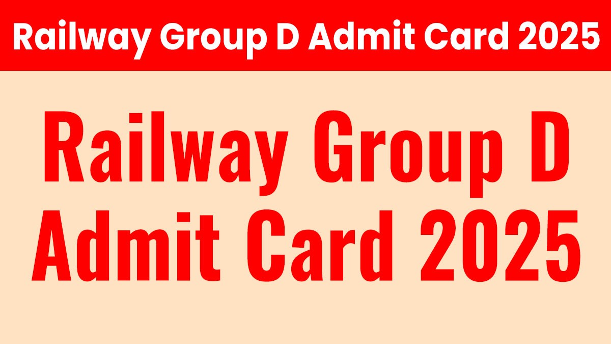 Railway Group D Admit Card 2025