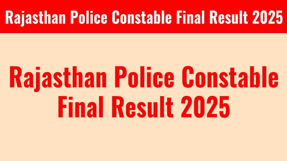 Rajasthan Police Constable Final Result 2025