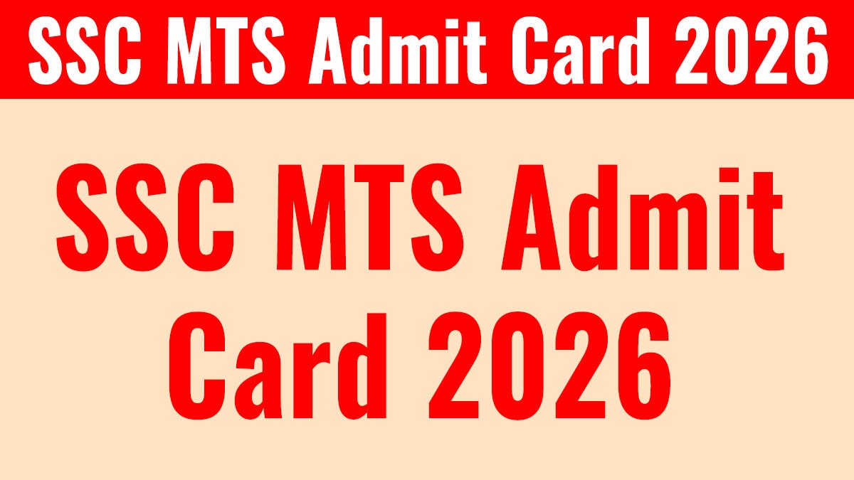 SSC MTS Admit Card 2026 | SSC MTS & Havaldar Admit Card Download