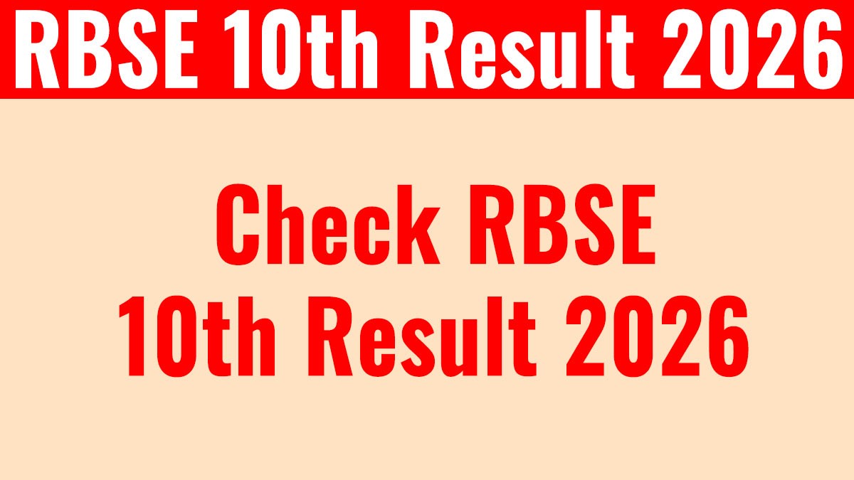 RBSE 10th Class Result 2026: राजस्थान बोर्ड 10वीं रिजल्ट डेट जारी
