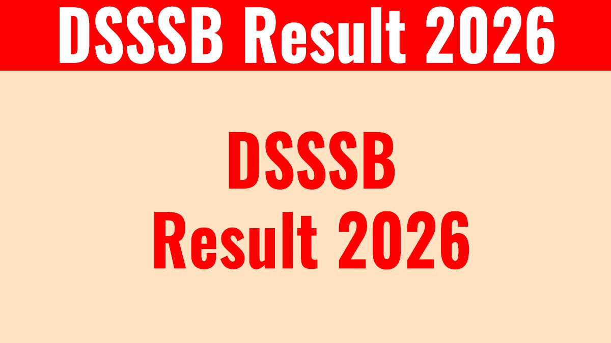 DSSSB Result 2026: Check Various Post Result PDF