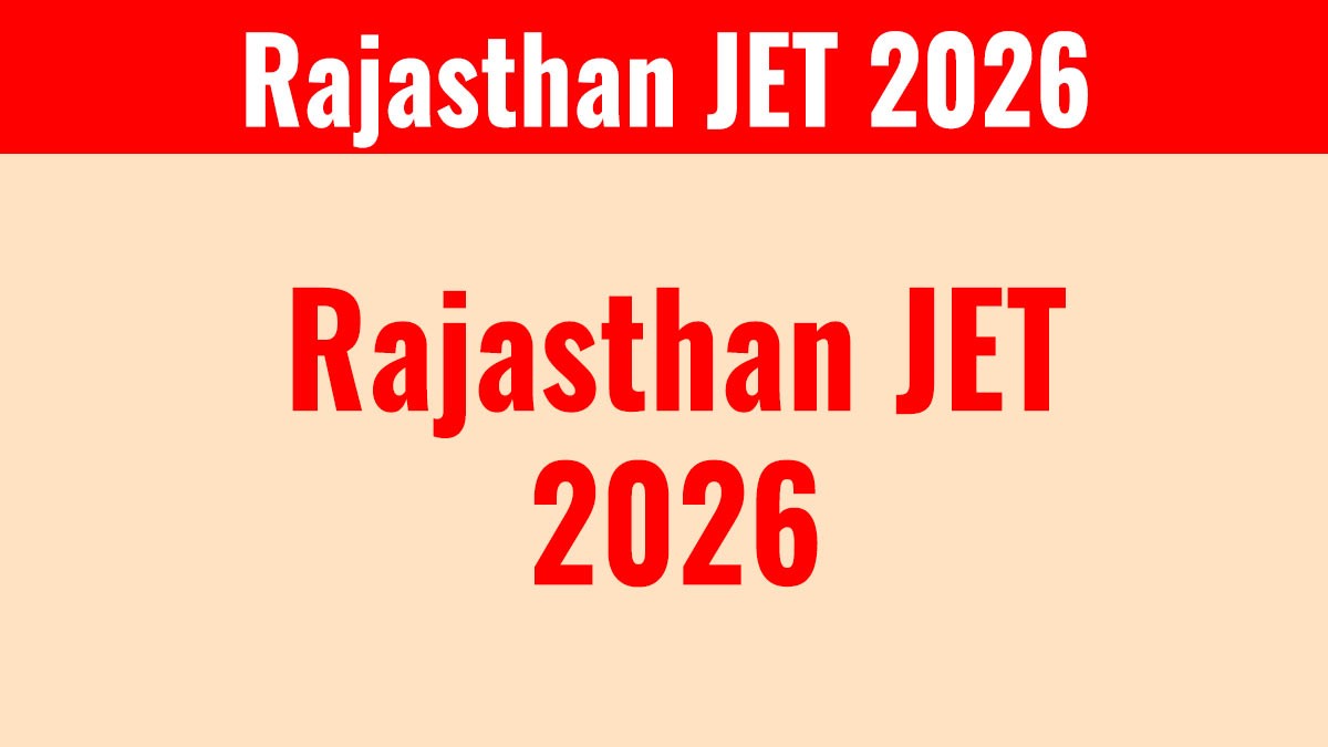Rajasthan JET 2026 Notification Out: आवेदन शुरू, परीक्षा 21 जून को